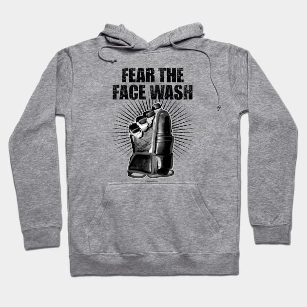 Fear The Face Wash Hoodie by eBrushDesign